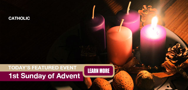 No Image found . This Image is about the event First Sunday of Advent (C): November 30. Click on the event name to see the event detail.