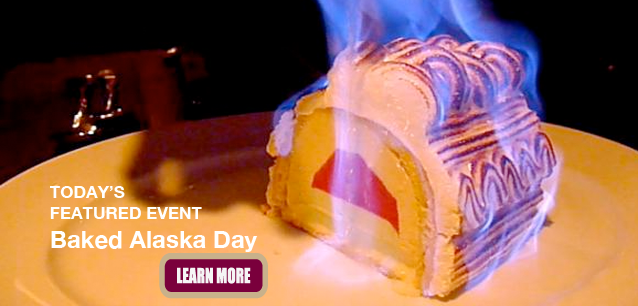 No Image found . This Image is about the event Baked Alaska Day, Ntl.: February 1. Click on the event name to see the event detail.