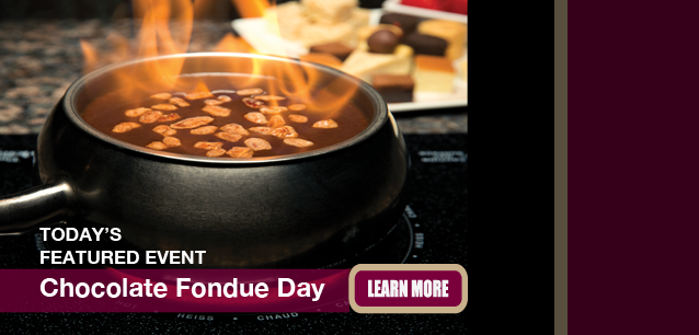 No Image found . This Image is about the event Chocolate Fondue Day: February 5. Click on the event name to see the event detail.