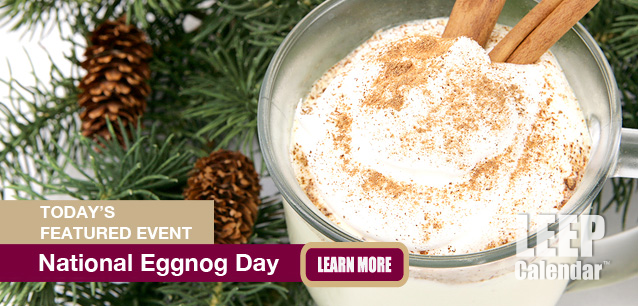 No Image found . This Image is about the event Eggnog Day, Ntl.: December 24. Click on the event name to see the event detail.
