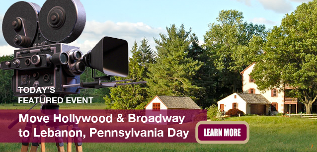 No Image found . This Image is about the event Move Hollywood and Broadway to Lebanon, Pennsylvania Day: February 5. Click on the event name to see the event detail.