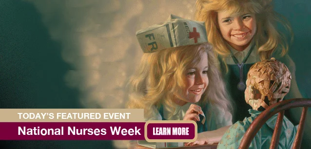 No Image found . This Image is about the event Nurses Week, Ntl.: May 6-12. Click on the event name to see the event detail.