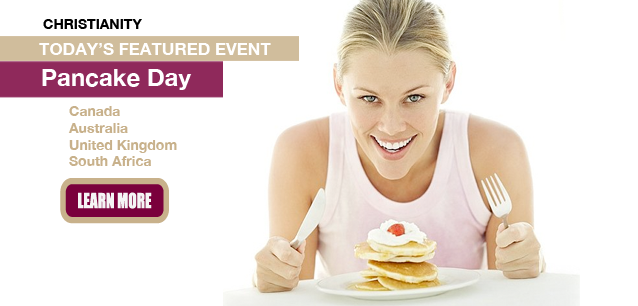 No Image found . This Image is about the event Pancake Day (C)(AU/UK/CA): March 4. Click on the event name to see the event detail.