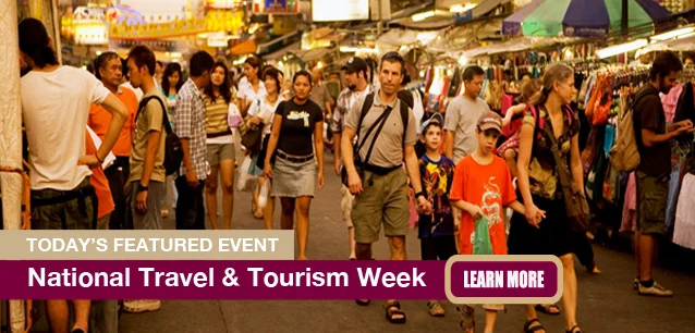 No Image found . This Image is about the event Travel & Tourism Week, Ntl.: May 5-11. Click on the event name to see the event detail.
