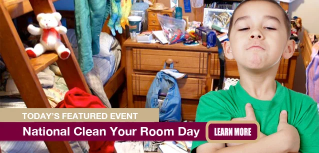 No Image found . This Image is about the event Clean up Your Room Day: May 10. Click on the event name to see the event detail.