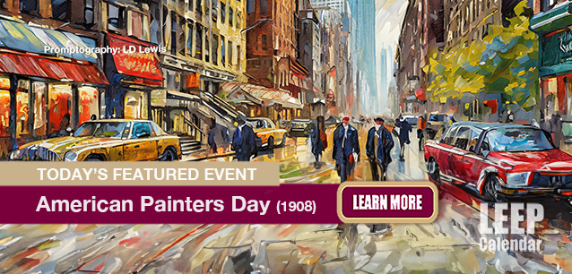 No Image found . This Image is about the event American Painters Day (1908): February 3. Click on the event name to see the event detail.