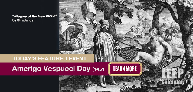 No Image found . This Image is about the event Amerigo Vespucci Day (1451): March 9 . Click on the event name to see the event detail.