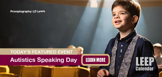 No Image found . This Image is about the event Autistics Speaking Day, Ntl.: November 1. Click on the event name to see the event detail.