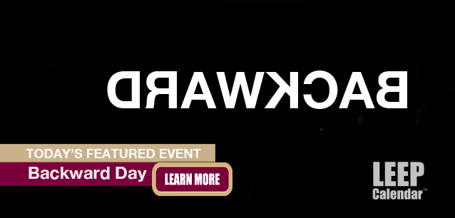 No Image found . This Image is about the event Backward Day: January 31. Click on the event name to see the event detail.