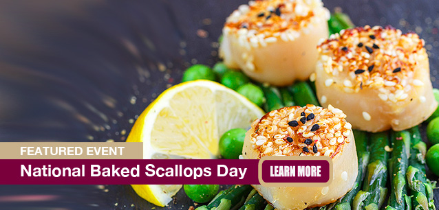 No Image found . This Image is about the event Baked Scallops Day, Ntl.: March 12. Click on the event name to see the event detail.