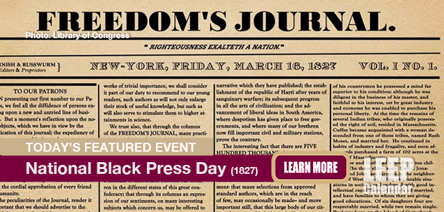 No Image found . This Image is about the event Black Press Day, Ntl.(1827): March 16. Click on the event name to see the event detail.