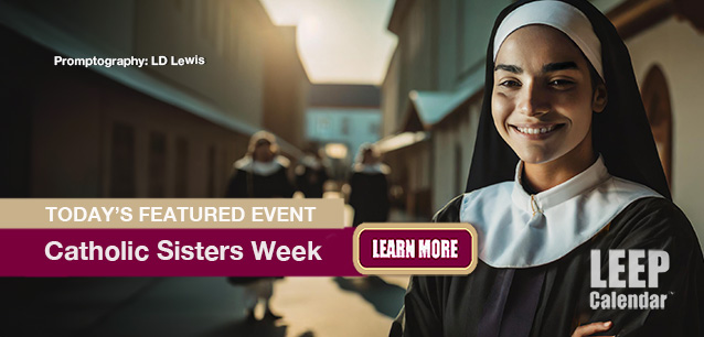 No Image found . This Image is about the event Catholic Sisters Week: March 8-14 . Click on the event name to see the event detail.