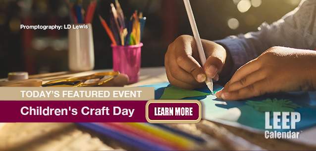 No Image found . This Image is about the event Children's Craft Day: March 14. Click on the event name to see the event detail.