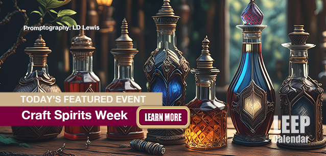 No Image found . This Image is about the event Craft Spirits Week, Ntl.: June 15-21. Click on the event name to see the event detail.