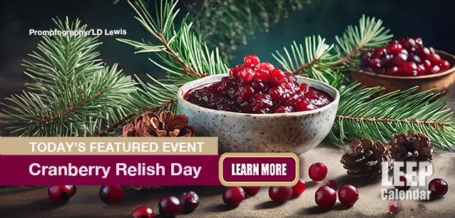 No Image found . This Image is about the event Cranberry Relish Day: November 22. Click on the event name to see the event detail.