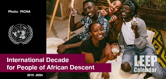 No Image found . This Image is about the event African, Intl. Decade for People of African Descent: 2015- 2024. Click on the event name to see the event detail.