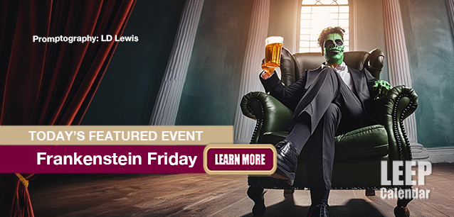 No Image found . This Image is about the event Frankenstein Friday: October 31. Click on the event name to see the event detail.