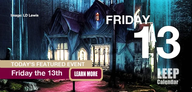 No Image found . This Image is about the event Friday the 13th: September 13. Click on the event name to see the event detail.