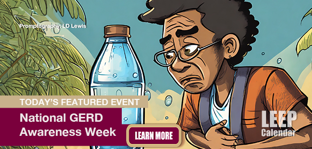 No Image found . This Image is about the event Gastroesophageal Reflux Disease (GERD) Awareness Week: November 23-29. Click on the event name to see the event detail.