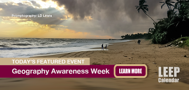 No Image found . This Image is about the event Geography Awareness Week, Ntl.: November 17-21. Click on the event name to see the event detail.