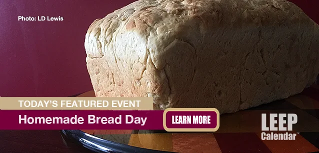 No Image found . This Image is about the event Homemade Bread Day: November 17. Click on the event name to see the event detail.