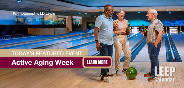 No Image found . This Image is about the event Active Aging Week: September 30 - October 6. Click on the event name to see the event detail.