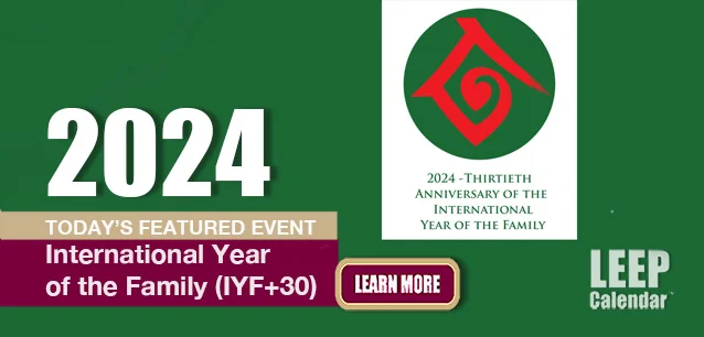 No Image found . This Image is about the event Year of the Family, IYF+30, Intl.: 2024. Click on the event name to see the event detail.