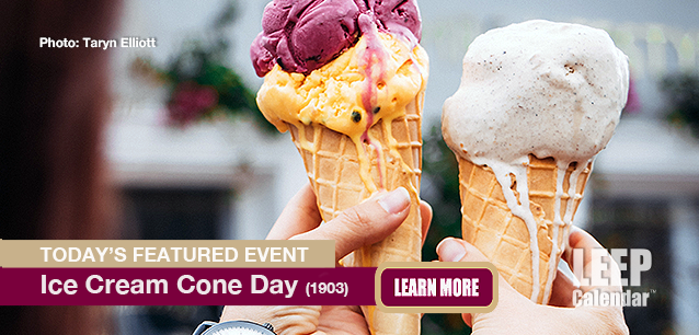 No Image found . This Image is about the event Ice Cream Cone Day (1903): December 15. Click on the event name to see the event detail.