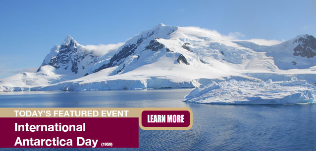 No Image found . This Image is about the event Antarctica Day, Intl. (1959): December 1. Click on the event name to see the event detail.