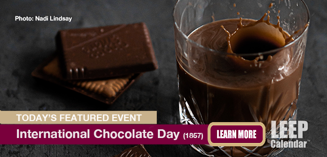 No Image found . This Image is about the event Chocolate Day, Intl. (1857): September 13. Click on the event name to see the event detail.