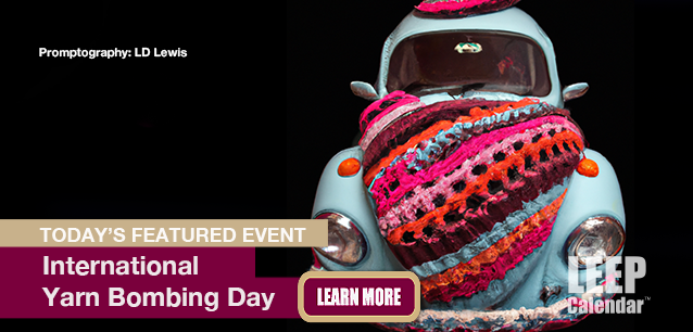 No Image found . This Image is about the event Yarn Bombing Day, Intl.: June 8. Click on the event name to see the event detail.