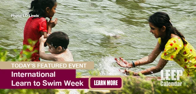 No Image found . This Image is about the event Learn to Swim Week, Intl.: May 7-13 (est). Click on the event name to see the event detail.