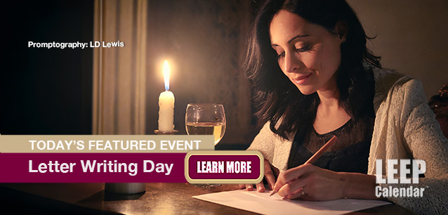 No Image found . This Image is about the event Letter Writing Day: December 7. Click on the event name to see the event detail.