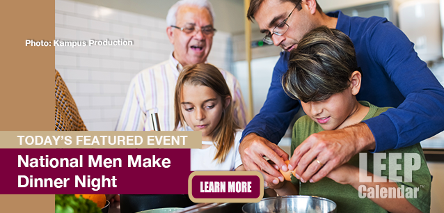 No Image found . This Image is about the event Men Make Dinner Day, Ntl.: November 6. Click on the event name to see the event detail.