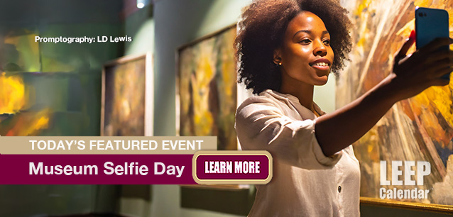 No Image found . This Image is about the event Museum Selfie Day: January 15. Click on the event name to see the event detail.