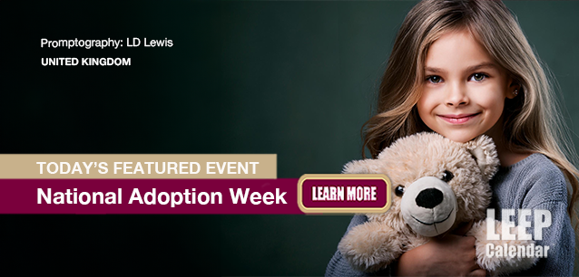 No Image found . This Image is about the event Adoption Week, Ntl. (UK): October 21-27. Click on the event name to see the event detail.