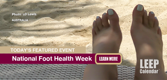 No Image found . This Image is about the event Foot Health Week (AU): October 13-19 (est). Click on the event name to see the event detail.