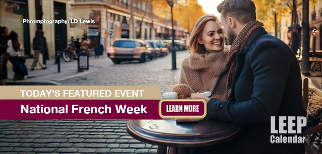 No Image found . This Image is about the event French Week, National: November 1-7. Click on the event name to see the event detail.