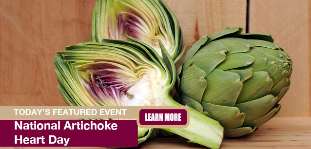 No Image found . This Image is about the event Artichoke Heart Day, Ntl.: March 16. Click on the event name to see the event detail.