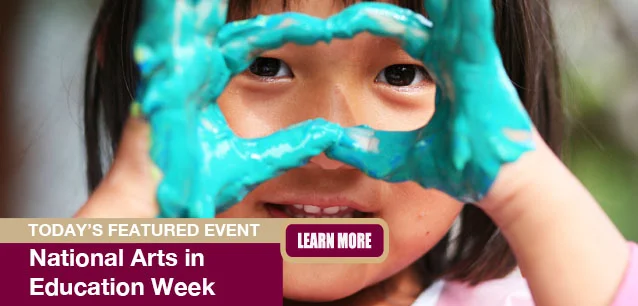 No Image found . This Image is about the event Arts in Education Week, Ntl.: September 8-14. Click on the event name to see the event detail.