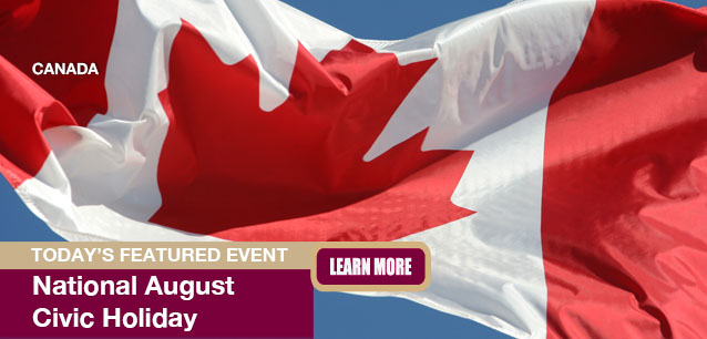 No Image found . This Image is about the event August Civic Holiday (CA): August 4. Click on the event name to see the event detail.