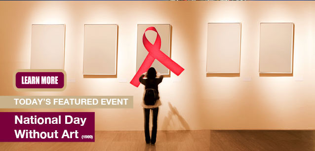 No Image found . This Image is about the event Art, Day Without: December 1. Click on the event name to see the event detail.