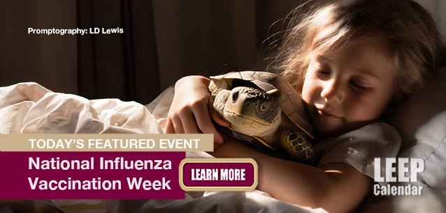 No Image found . This Image is about the event Influenza Vaccination Week, Ntl.: December 7-13. Click on the event name to see the event detail.