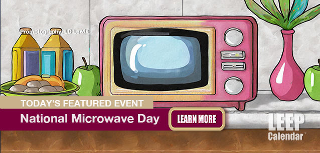 No Image found . This Image is about the event Microwave Day: December 6. Click on the event name to see the event detail.