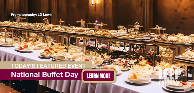 No Image found . This Image is about the event Buffet Day, Ntl.: January 2. Click on the event name to see the event detail.