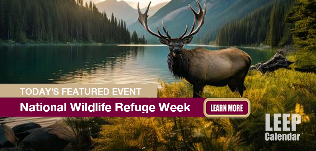 No Image found . This Image is about the event Wildlife Refuge Week, Ntl.: October 13-19. Click on the event name to see the event detail.