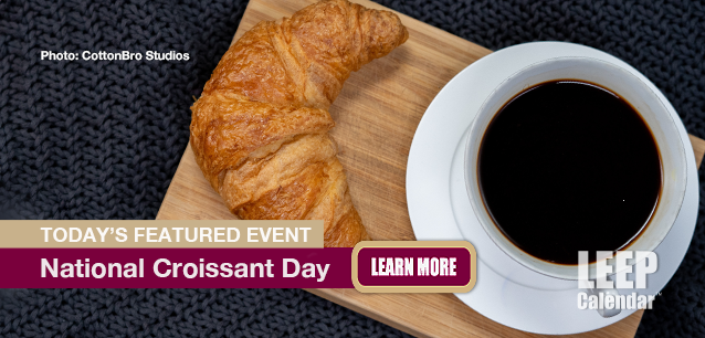 No Image found . This Image is about the event Croissant Day, Ntl.: January 30. Click on the event name to see the event detail.