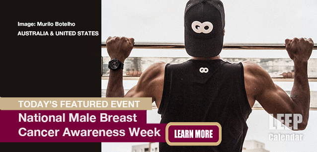 No Image found . This Image is about the event Male Breast Cancer Awareness Week, Ntl.: October 20-26. Click on the event name to see the event detail.