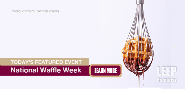 No Image found . This Image is about the event Waffle Week, Ntl: September 7-13. Click on the event name to see the event detail.
