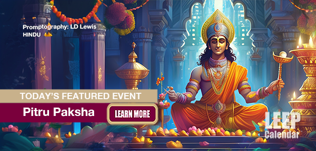 No Image found . This Image is about the event Pitru Paksha (H): September 6-20. Click on the event name to see the event detail.